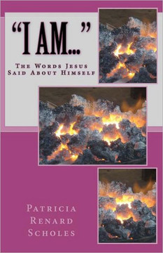 I Am: The Words Jesus Said About Himself