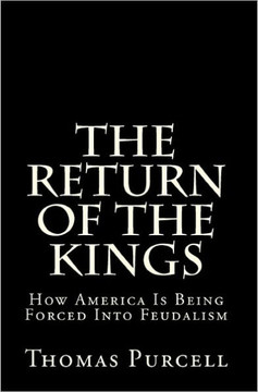 The Return of the Kings: Rise of the New Feudalism