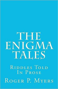 The Enigma Tales: Riddles Told In Prose