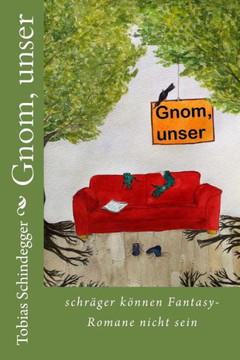 Gnom, unser: schr??er k??nen Fantasy-Romane nicht sein