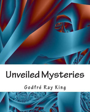 Unveiled Mysteries - 9781463515980