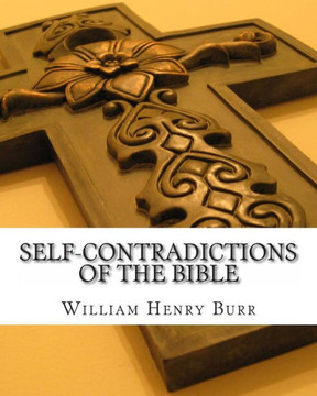 Self-Contradictions of the Bible - 9781463652661