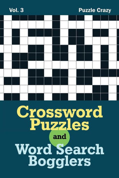 Crossword Puzzles And Word Search Bogglers Vol. 3