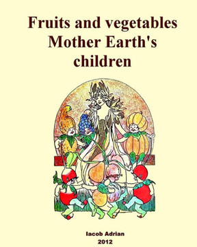 Fruits and vegetables Mother Earth's children