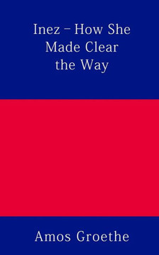 Inez - How She Made Clear the Way