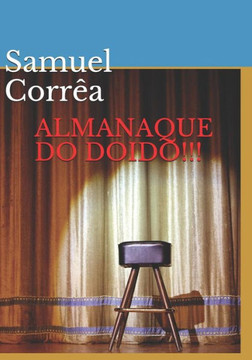 ALMANAQUE DO DOIDO!!!: DO DOIDO ALMANAQUE (Portuguese Edition)