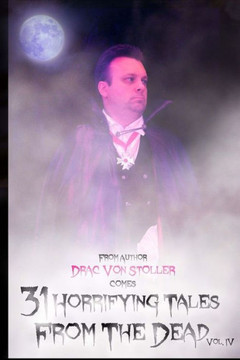 31 Horrifying Tales From The Dead Volume IV