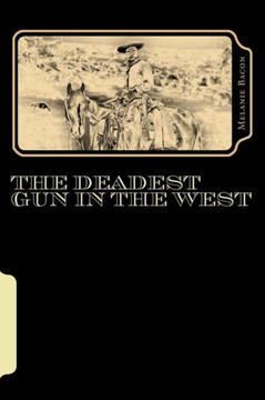 The Deadest Gun In The West