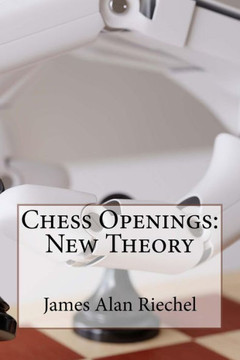 Chess Openings: New Theory
