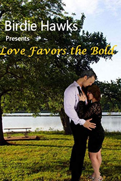 Love Favors The Bold Love Favors The Bold