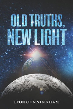 Old Truths, New Light
