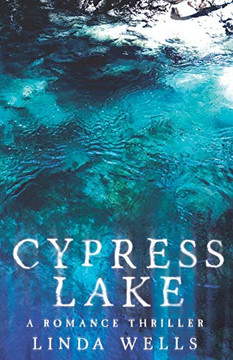 CYPRESS LAKE: A Romance Thriller