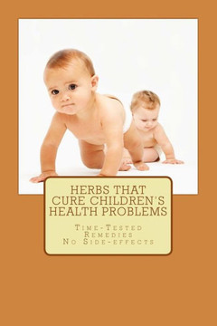 Herbs That Cure Children's Health Problems