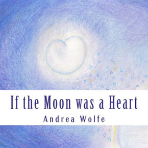 If the Moon was a Heart If the Moon was a Heart