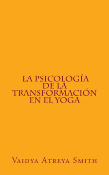 La Psicolog?? de la Transformaci?? en el Yoga