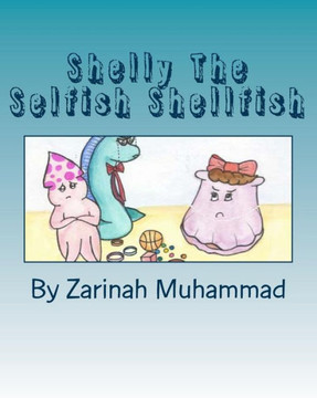 Shelly The Selfish Shellfish