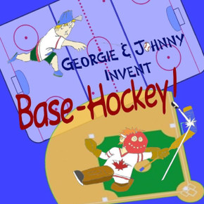Georgie & Johnny Invent: Base-Hockey!