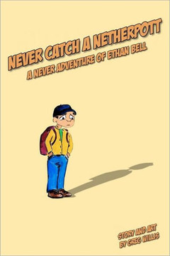 Never Catch a Netherpott: A Never Adventure of Ethan Bell