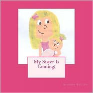My Sister is Coming!