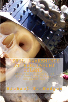 Evil Awakenings at Penjiaguni Island: The Hawaiian Knights Saga