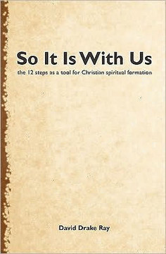 So It Is With Us: using the 12 steps for Christian spiritual formation