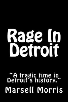 Rage In Detroit: A tragic time in Detroit's history