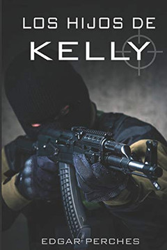 Los Hijos De Kelly (Spanish Edition) Los Hijos De Kelly (Spanish Edition)