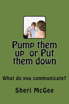 Pump themn up or put them down: What do you communicate?