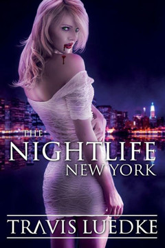 The Nightlife: New York (Paranormal Romance Thriller) (The Nightlife Series)