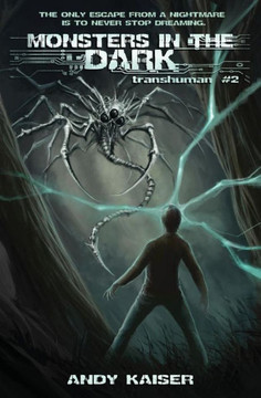 Monsters in the Dark: Transhuman #2