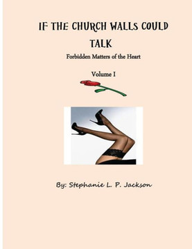 If The Church Walls Could Talk - Forbidden Matters of the Heart