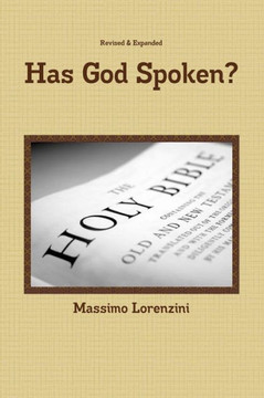 Has God Spoken?: How Can We Know the Bible Is From God?