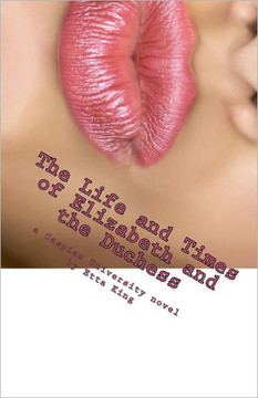 The Life and Times of Elizabeth and the Duchess