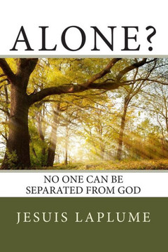 Alone?: No One Can Be Separated From God