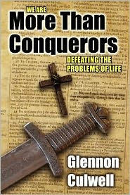More Than Conquerors: How to Defeat the Problems of Life