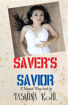 Saver's Savior: Magical Ways Series Saver's Savior: Magical Ways Series