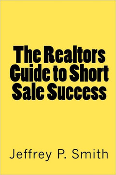 The Realtors Guide to Short Sale Success