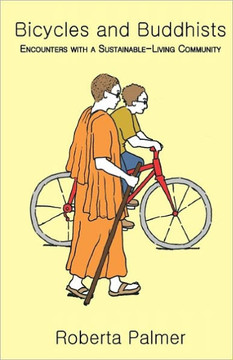 Bicycles and Buddhists: Encounters with a Sustainable-Living Community