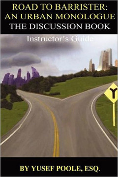 Road to Barrister: An Urban Monologue: The Discussion Book (Instructor): Instructor's Guide