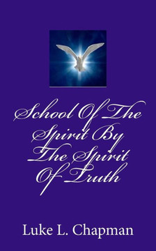School Of The Spirit By The Spirit Of Truth School Of The Spirit By The Spirit Of Truth
