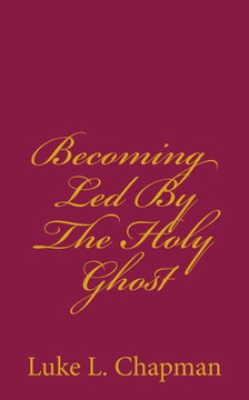 Becoming Led By The Holy Ghost