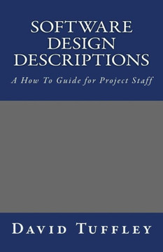 Software Design Descriptions: A How To Guide for Project Staff