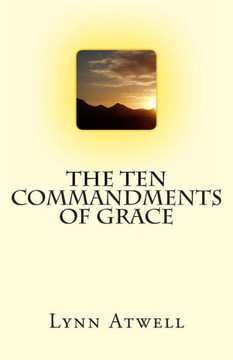 The Ten Commandments of Grace