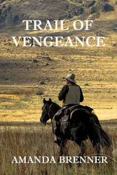 Trail of Vengeance: The aftermath of a hanging--of the fifteen-year-old brother of a hired killer.