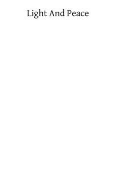 Light and Peace: Instructions for Devout Souls to Dispel Their Doubts and Ally Their Fears