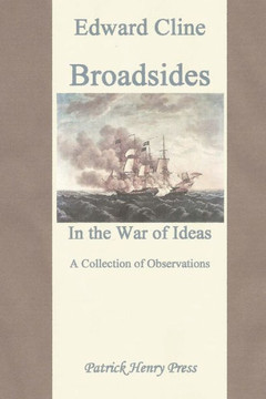 Broadsides in the War of Ideas: A Collection of Observations