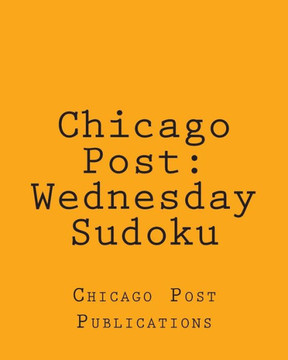 Chicago Post: Wednesday Sudoku: From The Puzzles Column Of The Chicago Post