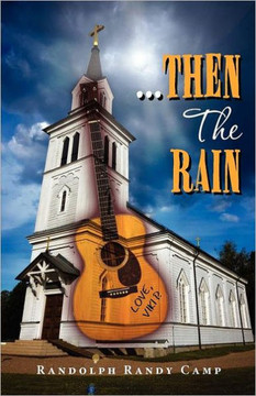 ...Then The Rain: A Contemporary Rock n' Roll Thriller