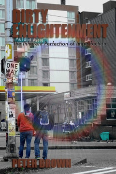 Dirty Enlightenment: The Inherent Perfection of Imperfection