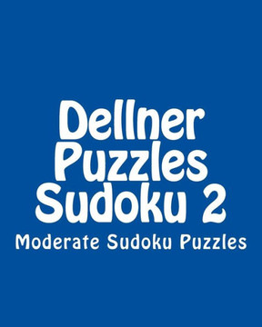 Dellner Puzzles Sudoku 2: Moderate Sudoku Puzzles